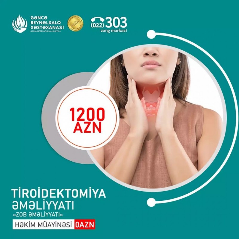 Tiroidektomiya Əməliyyatı 1200 azn