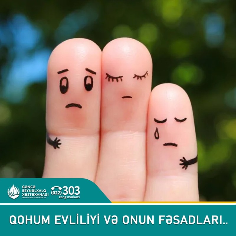 Qohum evliliyi və onun fəsadları..