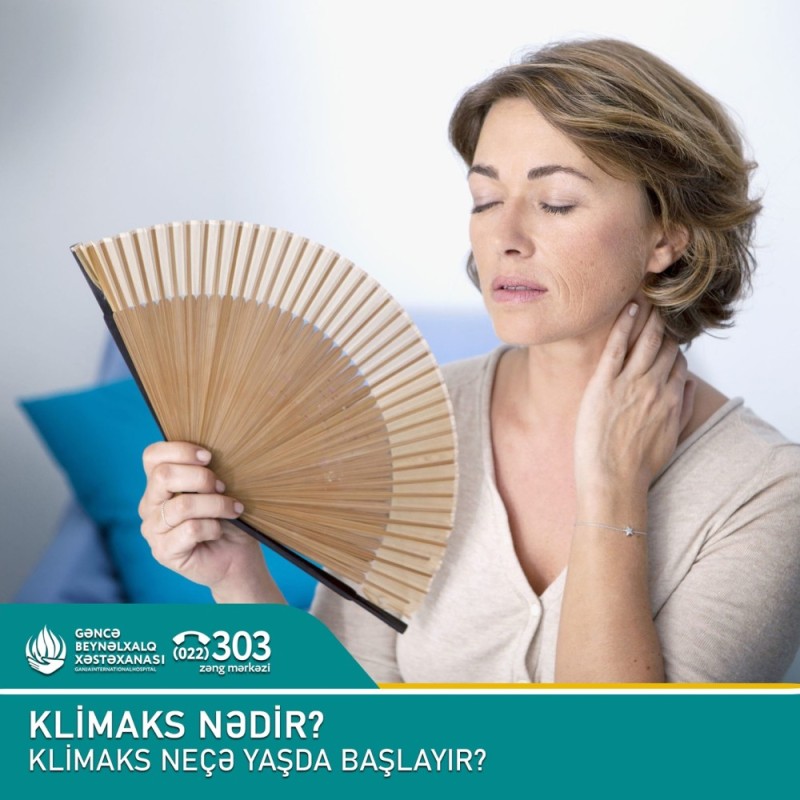 Klimaks nədir ? Klimaks neçə yaşda başlayır ?